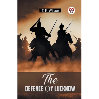 The Defence Of Lucknow