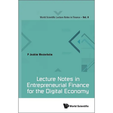 Lecture Notes in Entrepreneurial Finance for the Digital Economy