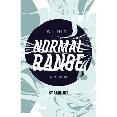 Within Normal Range: A Memoir