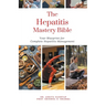 The Hepatitis Mastery Bible: Your Blueprint For Complete Hepatitis Management
