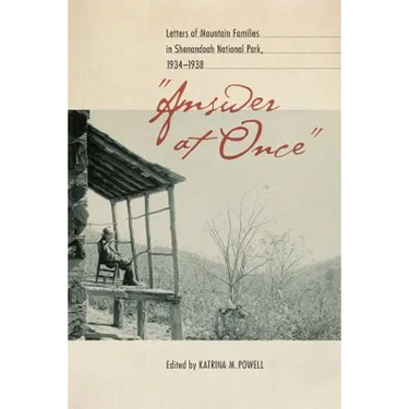 Answer at Once: Letters of Mountain Families in Shenandoah National Park, 1934-1938
