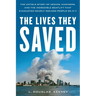 The Lives They Saved: The Untold Story of Medics, Mariners, and the Incredible Boatlift That Evacuated Nearly 300,000 People on 9/11