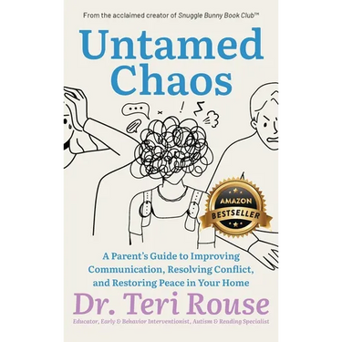 Untamed Chaos: A Parent's Guide to Improving Communication, Resolving Conflict, and Restoring Peace in Your Home