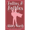 Follies & Foibles: A Sweet "Pride & Prejudice" Variation