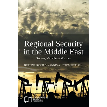 Regional Security in the Middle East: Sectors, Variables and Issues