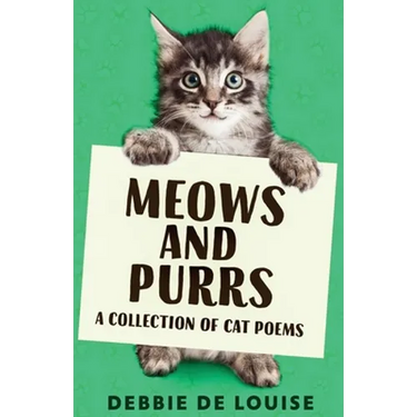 Meows and Purrs: A Collection Of Cat Poems