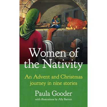 Women of the Nativity: An Advent and Christmas Journey in Nine Stories