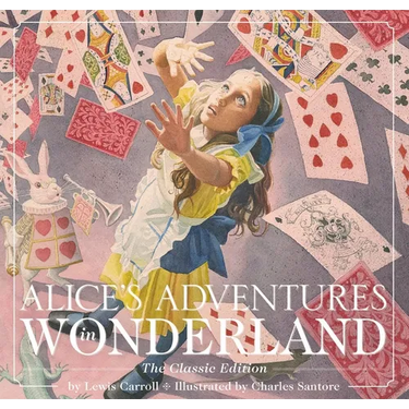 Alice's Adventures in Wonderland (Hardcover): The Classic Edition