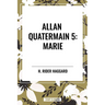 Allan Quatermain: Marie