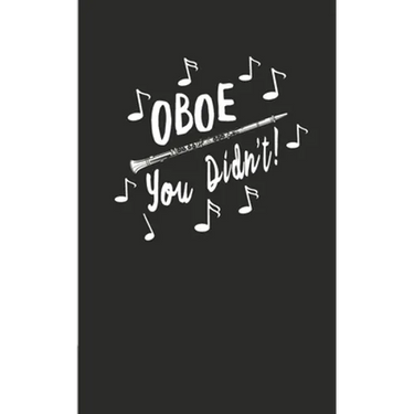 Oboe You Didn't: Marching Band Dot Grid Book With Funny Oboe Matte Cover High School College Musical Instruments