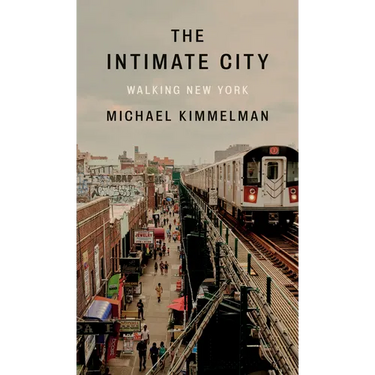 The Intimate City: Walking New York