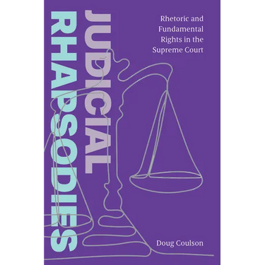 Judicial Rhapsodies: Rhetoric and Fundamental Rights in the Supreme Court