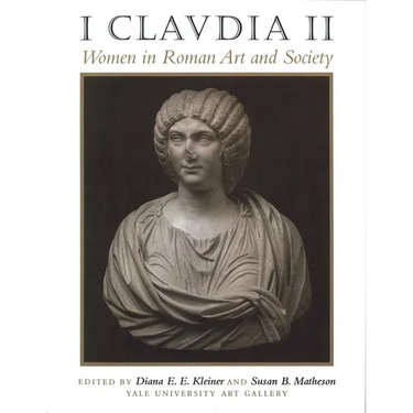 I Claudia II: Women in Roman Art and Society
