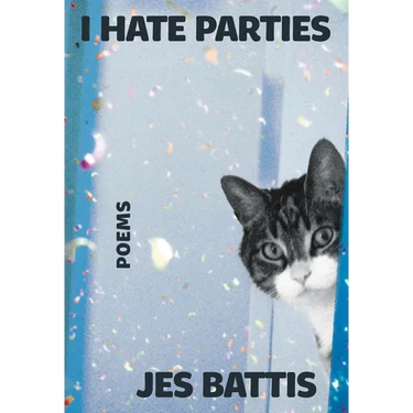 I Hate Parties: Poems