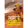 The Future of Fallout, and Other Episodes in Radioactive World-Making