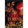 The Crown Is Mine
