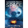 Danger From Space: A Tim and Peggy Smith Space Adventure, Book One