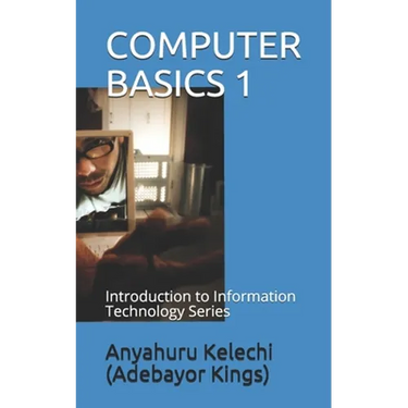 Computer Basics 1: Introduction to Information Technology Series