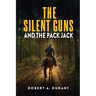 The Silent Guns And The Pack Jack