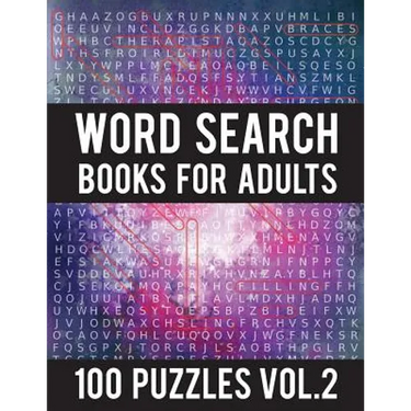 Word Search Books For Adults: 100 Word Search Puzzles - (Word Search Large Print) - Activity Books For Adults Vol.2: Word Search Books For Adults