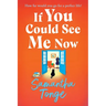If You Could See Me Now