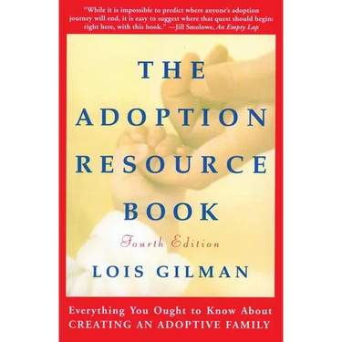 The Adoption Resource Book, 4th Edition: 4th Edition