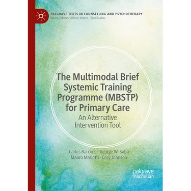 The Multimodal Brief Systemic Training Programme (Mbstp) for Primary Care: An Alternative Intervention Tool