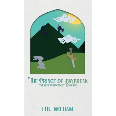 The Prince of Daybreak: The Heir to Moondust: Book Two