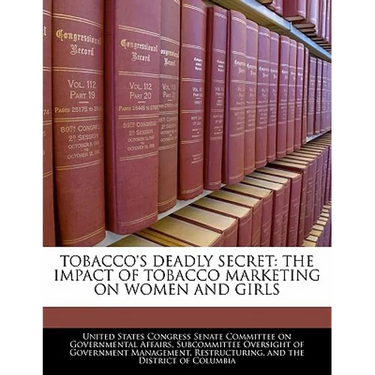 Tobacco's Deadly Secret: The Impact of Tobacco Marketing on Women and Girls