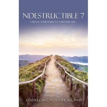 Ndestructible 7: A Rock Solid Path to a Better Life