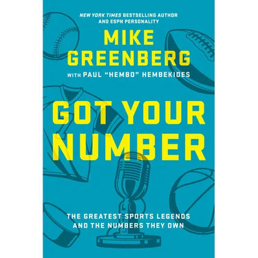 Got Your Number: The Greatest Sports Legends and the Numbers They Own