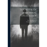 Textbook of Abnormal Psychology