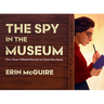 The Spy in the Museum: How Rose Valland Saved Art from the Nazis