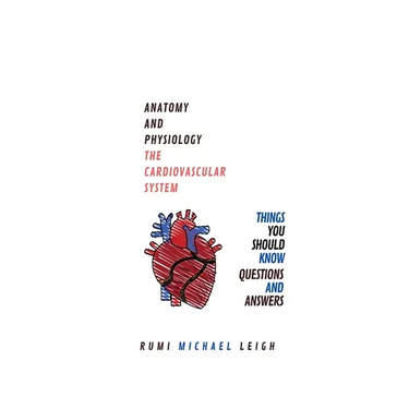 Anatomy and physiology: "The cardiovascular system"