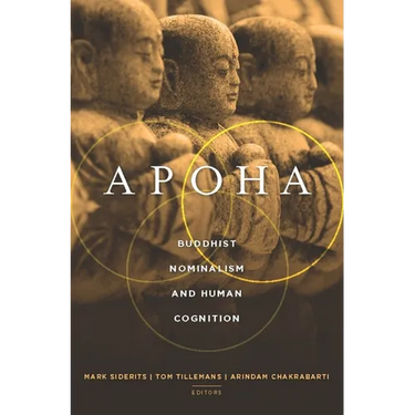 Apoha: Buddhist Nominalism and Human Cognition