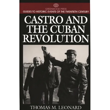 Castro and the Cuban Revolution