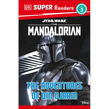 DK Super Readers Level 3 Star Wars the Mandalorian the Adventures of Din Djarin