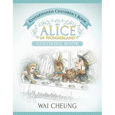 Kinyarwanda Children's Book: Alice in Wonderland (English and Kinyarwanda Edition)