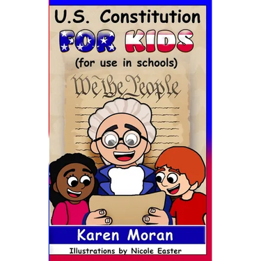 U.S. Constitution for Kids (for use in schools)