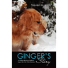 Ginger's Story: A Golden Retriever Reflects Upon Her Life With Humans