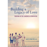 Building a Legacy of Love: Thriving in the Sandwich Generation