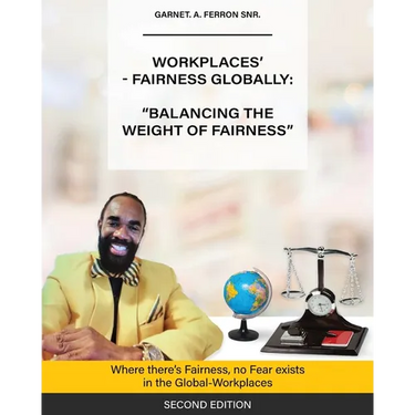 Workplaces'-Fairness Globally: Where There's Fairness, No Fear Exists in The Global-Workplaces