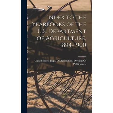 Index to the Yearbooks of the U.S. Department of Agriculture, 1894-1900