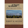 A Valley So Grand . . .: The Pioneer Citizens and Early History of Mesa County, Colorado.