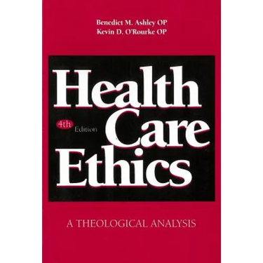 Health Care Ethics: A Theological Analysis, Fourth Edition