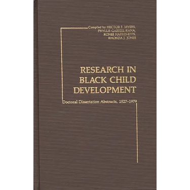 Research in Black Child Development: Doctoral Disseration Abstracts, 1927-1979