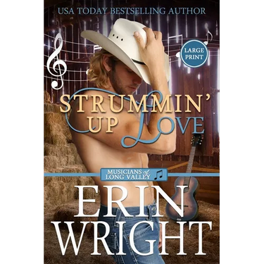 Strummin' Up Love: A Country Music Star Western Romance (Large Print)