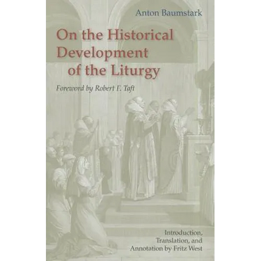 On the Historical Development of the Liturgy