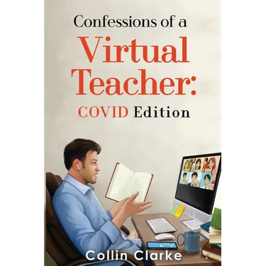 Confessions of a Virtual Teacher: COVID Edition