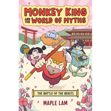Monkey King and the World of Myths: The Battle of the Beasts: A Graphic Novel